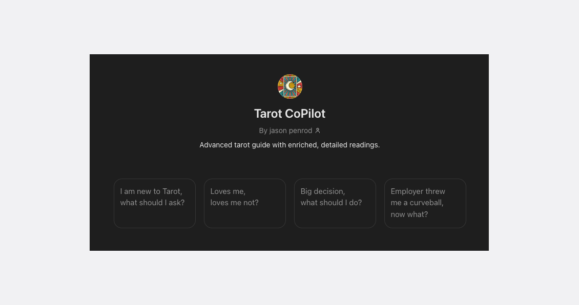 The Tarot CoPilot custom GPT landing screen, with four starter prompts including "I am new to Tarot, what should I ask?"